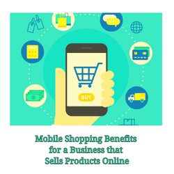 Mobile Shopping Benefits for a Business that Sells Products Online-250x250